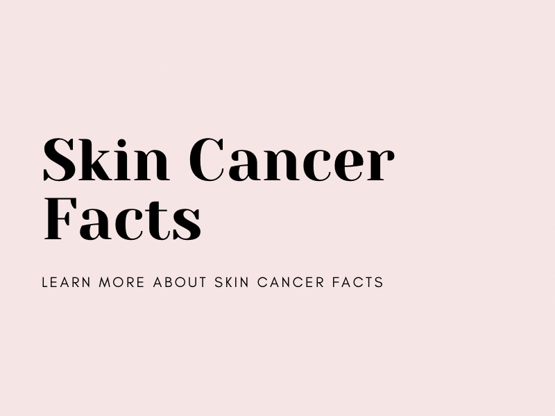 Skin Cancer Facts